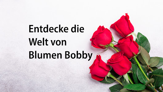 Blumen Bobby